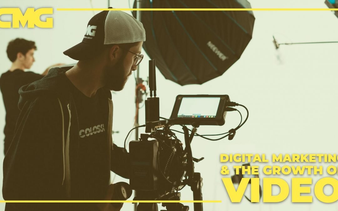 Digital Marketing & The Growth of Video
